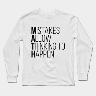 Mistakes Allow Thinking To Happen Funny Math Tee Shirts Long Sleeve T-Shirt
